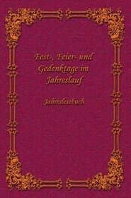 Fest-, Feier- und Gedenktage im Jahreslauf