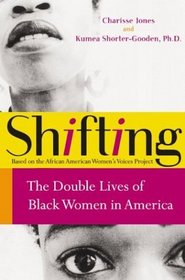 Shifting : The Double Lives of Black Women in America