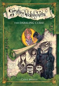 The Darkling Curse (Something Wickedly Weird)