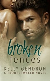 Broken Fences (A TroubleMaker Novel)