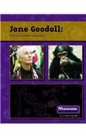 Jane Goodall: Primatologist and Animal Activist (Mission: Science)