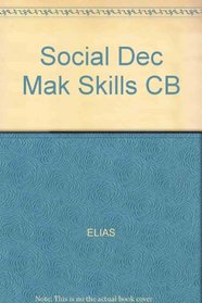 Social Decision-Making Skills: A Curriculum Guide for the Elementary Grades