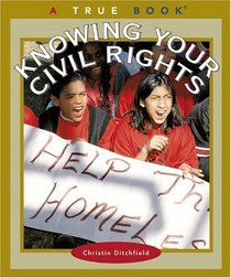 Knowing Your Civil Rights (Turtleback School & Library Binding Edition) (True Books: Civics (Prebound))