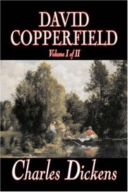 David Copperfield, Volume I of II