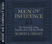 Men of Influence: The Potential of the Priesthood to Lift the World