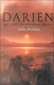 Darien: The Scottish Dream of Empire