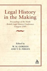 Legal History in the Making: Proceedings of the Ninth British Legal History Conference