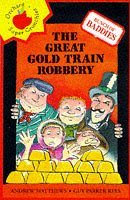 Bunch of Baddies: Great Gold Train Robbery (Orchard Readalones)