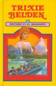 Misterio En El Mississippi (Mystery on the Mississippi) (Trixie Belden, Bk 15) (Spanish Edition)