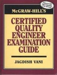 McGraw-Hill's Certified Quality Engineer Examination Guide