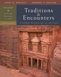 Traditions & Encounters, Volume A: From the Beginning to 1000