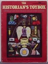 The Historian's Toybox: Children's Toys from the Past You Can Make Yourself (A Spectrum book)