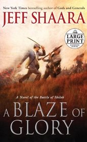 A Blaze of Glory: A Novel of the Battle of Shiloh (Random House Large Print)
