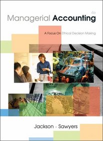 Managerial Accounting: A Focus on Ethical Decision Making