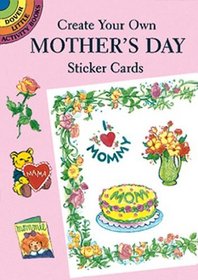 Create Your Own Mother's Day Sticker Cards (Dover Little Activity Books)