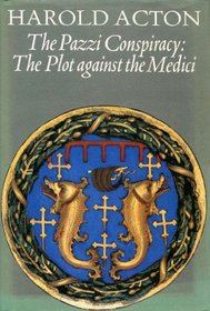 The Pazzi Conspiracy: The Plot Against the Medici