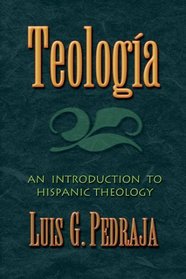 Teologia: An Introduction to Hispanic Theology