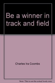 Be a winner in track and field