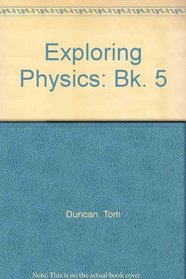 Exploring Physics: Bk. 5