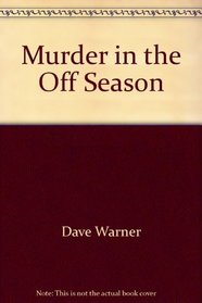 Murder in the Off Season