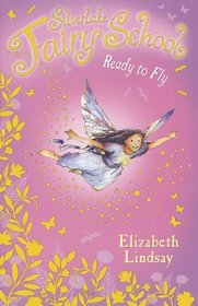 Ready to Fly (Silverlake Fairy School, Bk 3)
