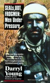 Seals, UDT, Frogmen: Men Under Pressure