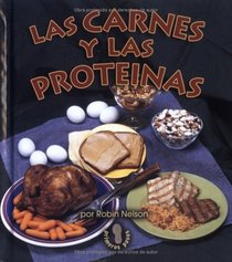Las Carnes Y Las Proteinas (Mi Primer Pasa Al Mundo Real / First Step Nonfiction) (Spanish Edition)