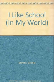 I Like School (In My World)