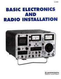 Basic Electronics and Radio Installation/JS312632 (Aviation Technician Training Series)