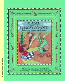 Isabel and the Hungry Coyote/Isabel y el coyote hambriento