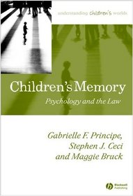 Children's Memory: Psychology and the Law (Understanding Children's Worlds)