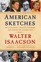 American Sketches: Great Leaders, Creative Thinkers, and Heroes of a Hurricane