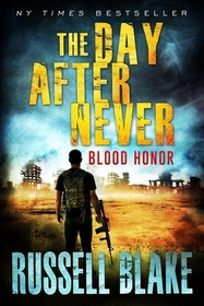 Blood Honor (The Day After Never) (Volume 1)