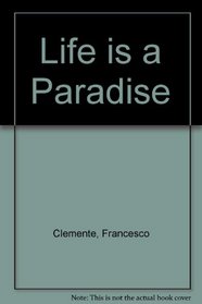 Life Is Paradise (French Edition)