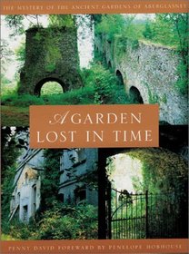 A Garden Lost In Time: The Mystery of the Ancient Gardens of Aberglasney