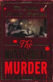 The Montgomery Murder (London Murder, Bk 1)