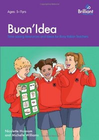 Buon'Idea: Time-saving Resources and Ideas for Busy Italian Teachers