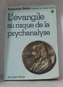 L'Evangile au risque de la psychanalyse (French Edition)