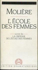 L'cole Des Femmes Suivie De La Critique (French Edition)