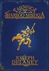 Tajemnica Starego Mistrza (Night of the Soul Stealer) (Last Apprentice, Bk 3) (Polish Edition)