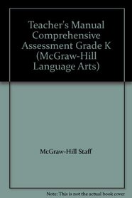 Teacher's Manual Comprehensive Assessment Grade K (McGraw-Hill Language Arts)