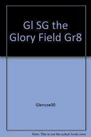 The Glory Field: Study Guide (Glencoe Literature Library)