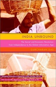 India Unbound : The Social and Economic Revolution from Independence to the Global Information Age