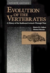 Evolution of the Vertebrates: A History of the Backboned Animals Through Time