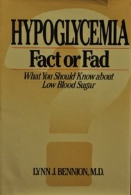 Hypoglycemia Fact or Fad