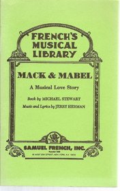 Mack & Mabel: A musical love story (French's musical library)