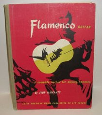 Flamenco Guitar: A Complete Method for Playing Flamenco