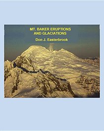 Mount Baker Eruptions and Glaciations