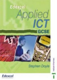 Applied ICT GCSE: Edexcel