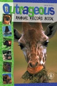 Outrageous Animal Record Book (Cover-to-Cover Chapter Books: Animal Adv.-Facts)